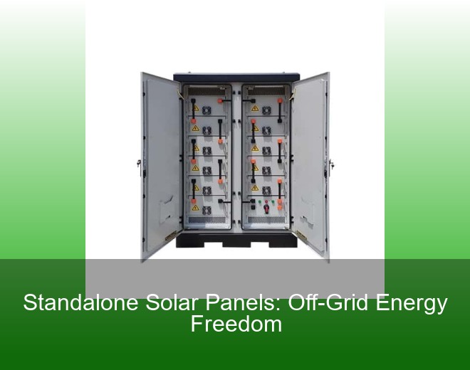 Standalone Solar Panels: Off-Grid Energy Freedom